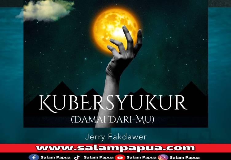 Di Tengah Hidup Yang Semakin Sulit, Jerry Fakdawer Rilis Single “Ku Bersyukur (Damai DariMu)”