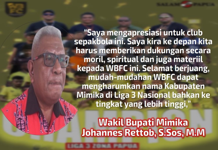 Wabup John Rettob Apresiasi WBFC Masuk Liga 3 Nasional Membawa Nama Kabupaten Mimika